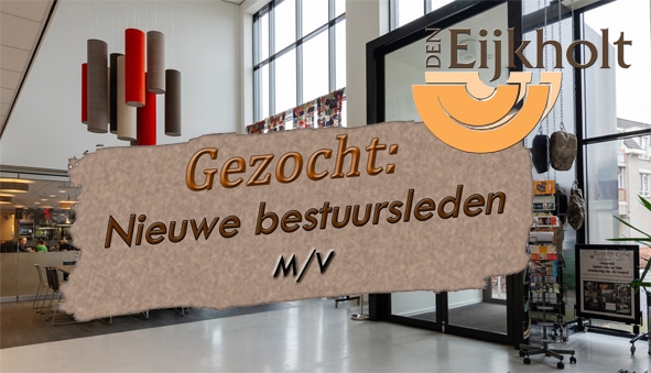 Den Eijkholt zoekt nieuwe bestuursleden!